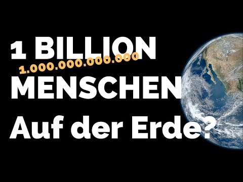 Passen 1 Billion Menschen auf die Erde? Wir rechnen aus