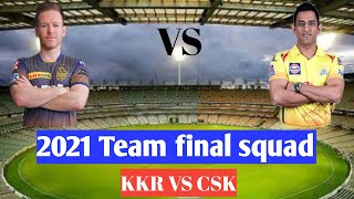 KKR vs CSK 2021 Full team squad l Stats comparison l