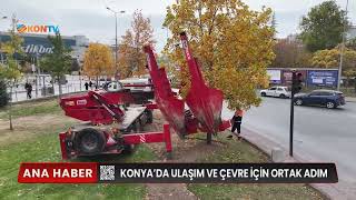 KONYA'DA ÇEVRE VE ULAŞIM İÇİN ORTAK ADIM