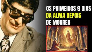 Mistério Dos Primeiros 9 Dias Da Alma Após A Morte | O Que Acontece?