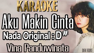 Download lagu Aku Makin Cinta (Karaoke) Vina Panduwinata original D# mp3 Download lagu Aku Makin Cinta (Karaoke) Vina Panduwinata original D# mp3
