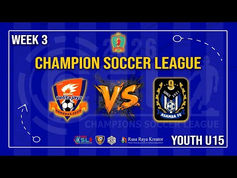 PELITA JAYA VS ASAMBA FC | CSL 2026 YOUTH U- 15 WEEK 3