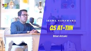Download lagu QS At Tin - Nahawand | Bilal Attaki - Most Popular mp3