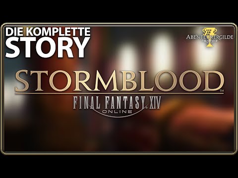 FFXIV: STORMBLOOD - Die Gesamte Story