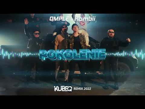 QMPLE ft. Kombii - POKOLENIE ( KubeQ Remix ) 2022