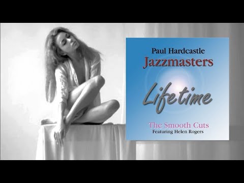 Paul Hardcastle - Lifetime [Jazzmasters -The Smooth Cuts]