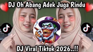Download lagu DJ OH ABANG ADEK JUGA RINDU || DJ OH ADEK BERJILBAB UNGU TIKTOK TERBARU 2026 mp3