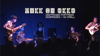 Thee Oh Sees - Destroyed Fortress Reappears/No Spell - 2011-07-28 - The Uptown, Oakland, CA