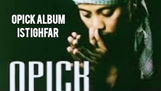 Download lagu Opick Album Istighfar mp3 Download lagu Opick Album Istighfar mp3