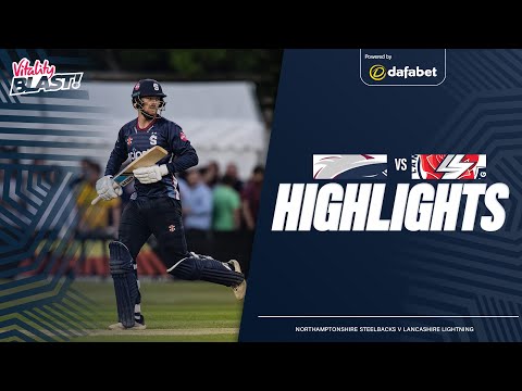 Late Tye and Taylor Partnership Not Enough | Steelbacks v Lightning | Vitality Blast T20 Highlights