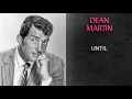 DEAN MARTIN - UNTIL