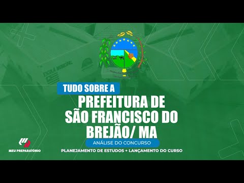 CONCURSO PREFEITURA DE SÃO FRANCISCO DO BREJÃO/MA + PLANEJAMENTO DE ESTUDOS