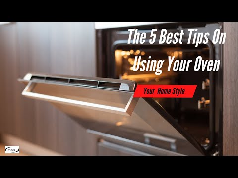 The 5 Best Tips On Using Your Oven