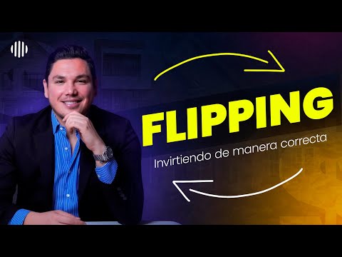 Iniciando en el FLIPPING Inmobiliario: Consejos para Triunfar y 3 errores que debes evitar.