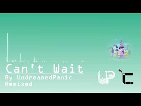 UndreamedPanic - Can't Wait (ft. FritzyBeat) (CRUVOD Remix)