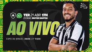 AO VIVO | Botafogo x Chapecoense | Copa do Brasil