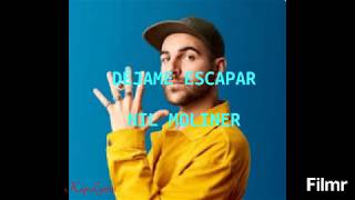dejame escapar - Nil Moliner letra