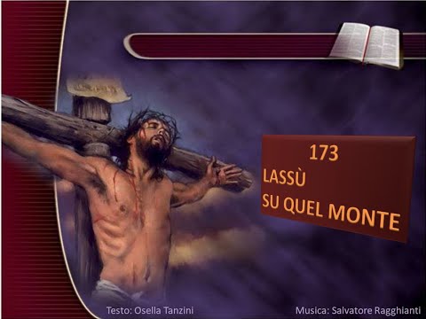 173 Lassù su quel monte - Canti di Lode Chiesa Cristiana Avventista del Settimo Giorno