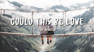 Could this be love (Lyrics) ft. The wanted