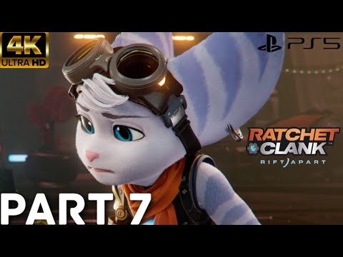 RATCHET AND CLANK RIFT APART PS5 Gameplay Walkthrough Part 7 [4K 60FPS] - No Commentary