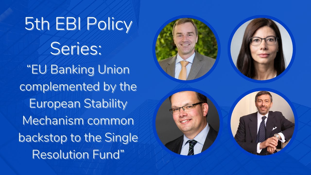 5th EBI Policy Series: EU Banking Union complemented by the ESM common backstop to the SRF