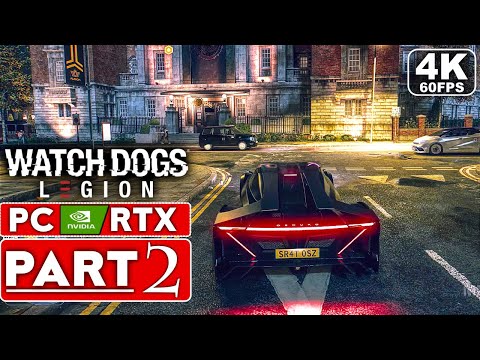 WATCH DOGS LEGION Gameplay Walkthrough Part 2 [4K 60FPS PC NVIDIA RTX] - No Commentary (FULL GAME)