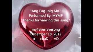 &quot;Ang Pag-ibig Mo&quot; --- By: M.Y.M.P.