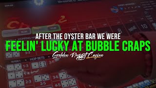 We were feeling lucky and wanted to play BUBBLE CRAPS at GOLDEN NUGGET in Lake Tahoe