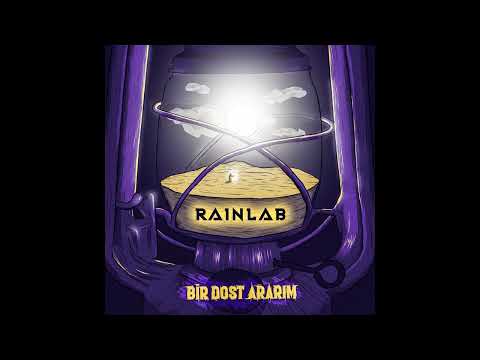 Rain Lab - Bir Dost Ararım