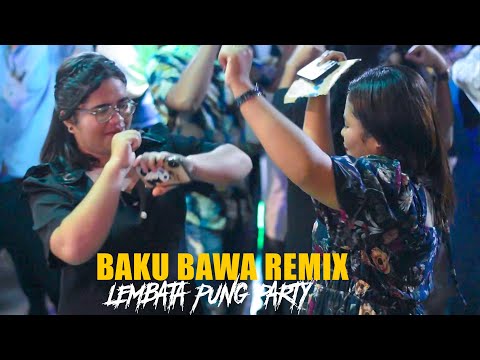 LEMBATA PUNG GAYA PARTY - BAKU BAWA - REMIX TATA ONCES LR