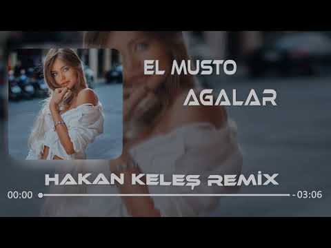 Elmusto - AGALAR (Hakan Keleş Remix) Yalanlar Basittir Tiktok Remix