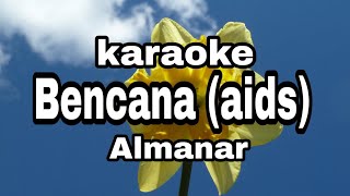 Download lagu Bencana aids almanar karaoke... mp3