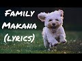 Family - Makana (Lyrics)