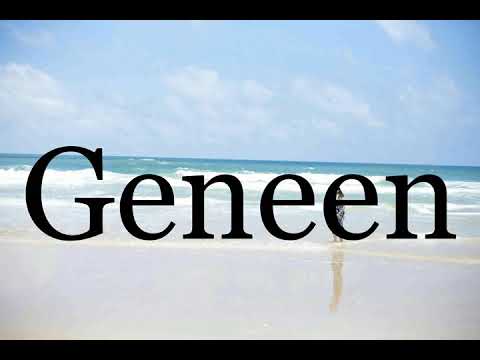 How To Pronounce Geneen🌈🌈🌈🌈🌈🌈Pronunciation Of Geneen