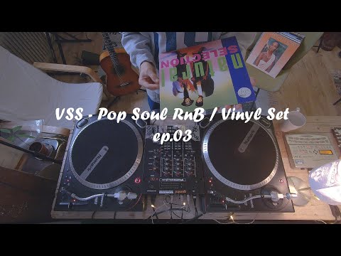 Pop Soul RnB VINYL SET Session | ep.03 with Bayro | VSS