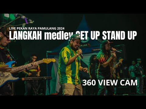 LANGKAH Medley GET UP STAND UP - Featuring Rigen Babagenmoods - live at Pamulang 360 Cam