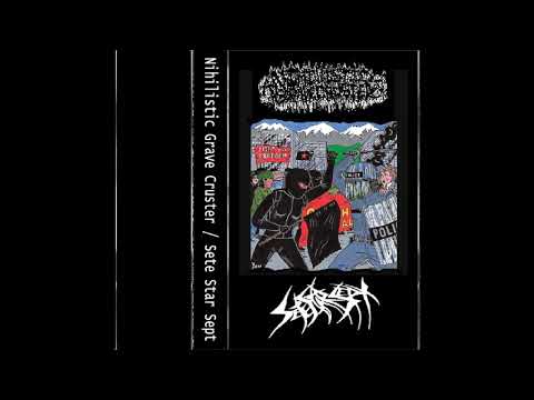 Nihilistic Grave Cruster Side Split Sete Star Sept (Crust Noise Punk / Noisegrind)