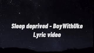 Cover art for Sleep Deprived (Boywithuke)