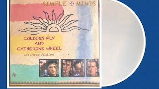 SIMPLE MINDS COLOURS FLY AND CATHERINE WHEEL &quot;EXTENDED VERSION&quot;