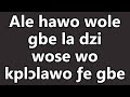 Ewe Praise Songs Ale Hawo Wole Gbe La Dzi Gospel Music Medley Evangeliste Koudjo Vol 1
