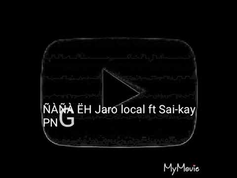 Nana_Eh_.Jaro _local_ft_.sai-kay Remix by Chipmunks