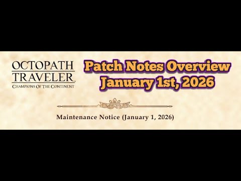 Octopath CotC - Patch Notes Overview January 1st, 2026