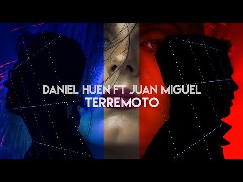 @Daniel Huen  - Terremoto Ft. @Juan Miguel  (Video Oficial)