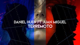@Daniel Huen  - Terremoto Ft. @Juan Miguel  (Video Oficial)