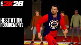 Hesitation Requirements NBA2K26