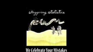 The Staggering Statistics - We Celebrate Our Mistakes