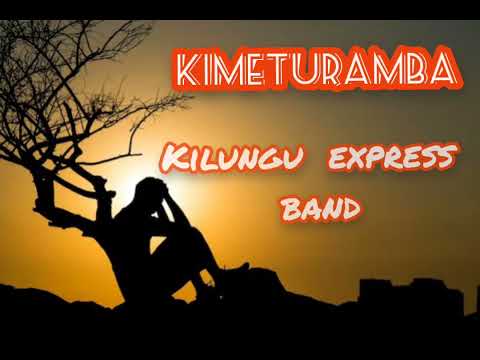 Kilungu Express Band - Kimeturamba (Official Audio)