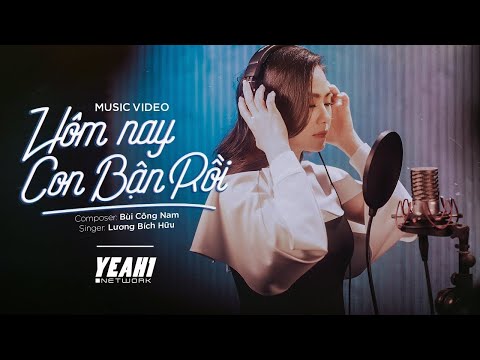Hôm nay con bận rồi - Lương Bích Hữu