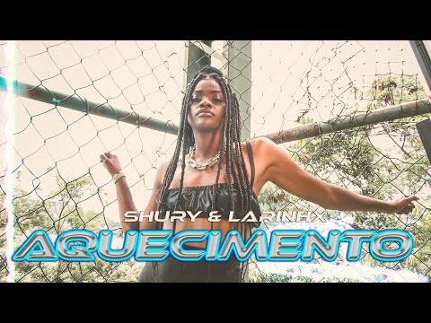 SHURY,  LARINHX - AQUECIMENTO (Clipe Oficial)