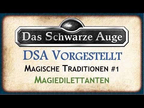 DSA Vorgestellt - Magische Traditionen #1 Magiedilettanten | Viertelzauberer | Meisterhandwerker